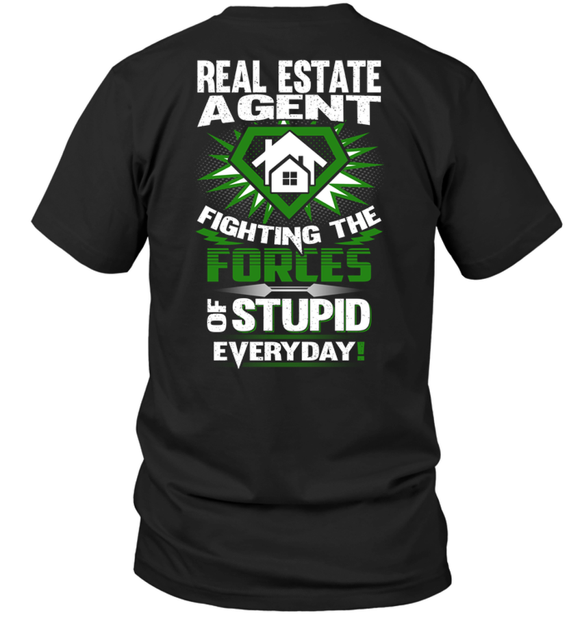 Real Estate Agent Fighting The Forces Of Stupid Everyday.png