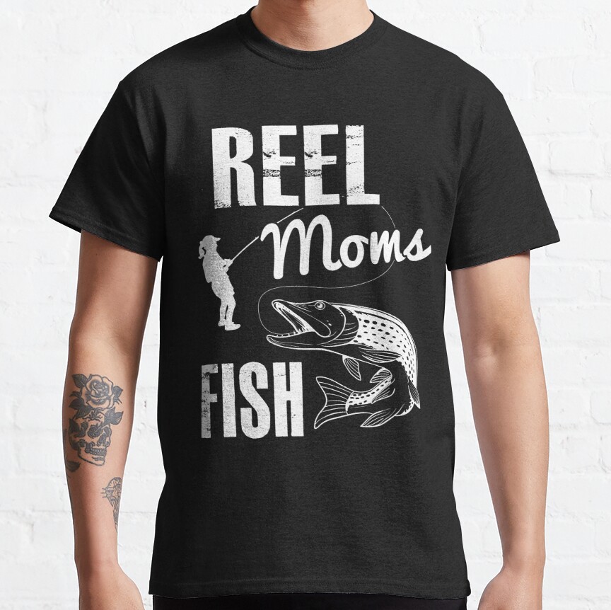 REEL MOMS FISH Classic T-Shirt