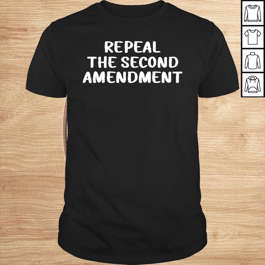 Repeal The Second Amendment Shirt