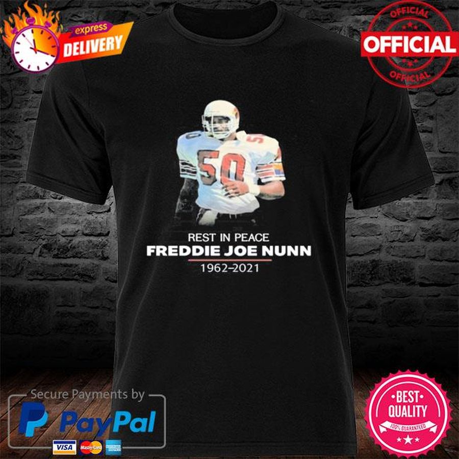 Rest In Peace Freddie Joe Nunn 1962 2021 Shirt