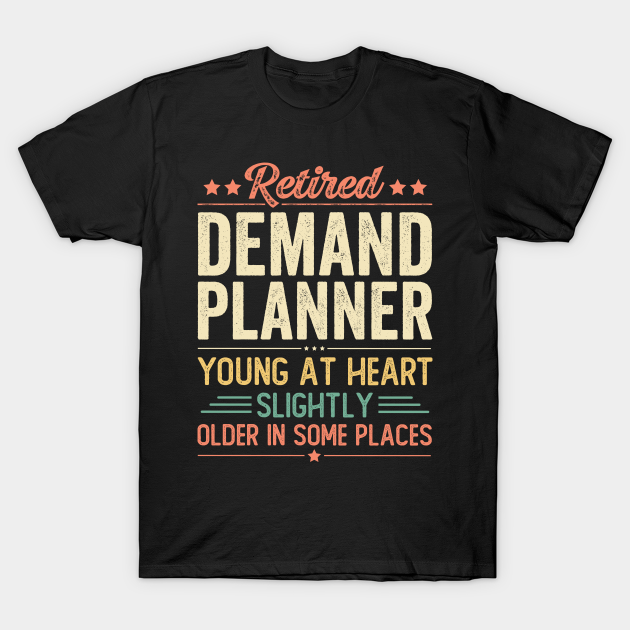 Retired Demand Planner T-shirt, Hoodie, SweatShirt, Long Sleeve