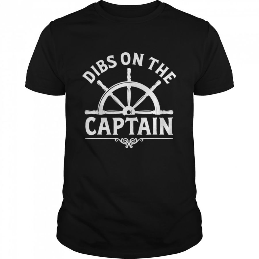 Retro Captain Wife Dibs On The Captain FIshing T-Shirt