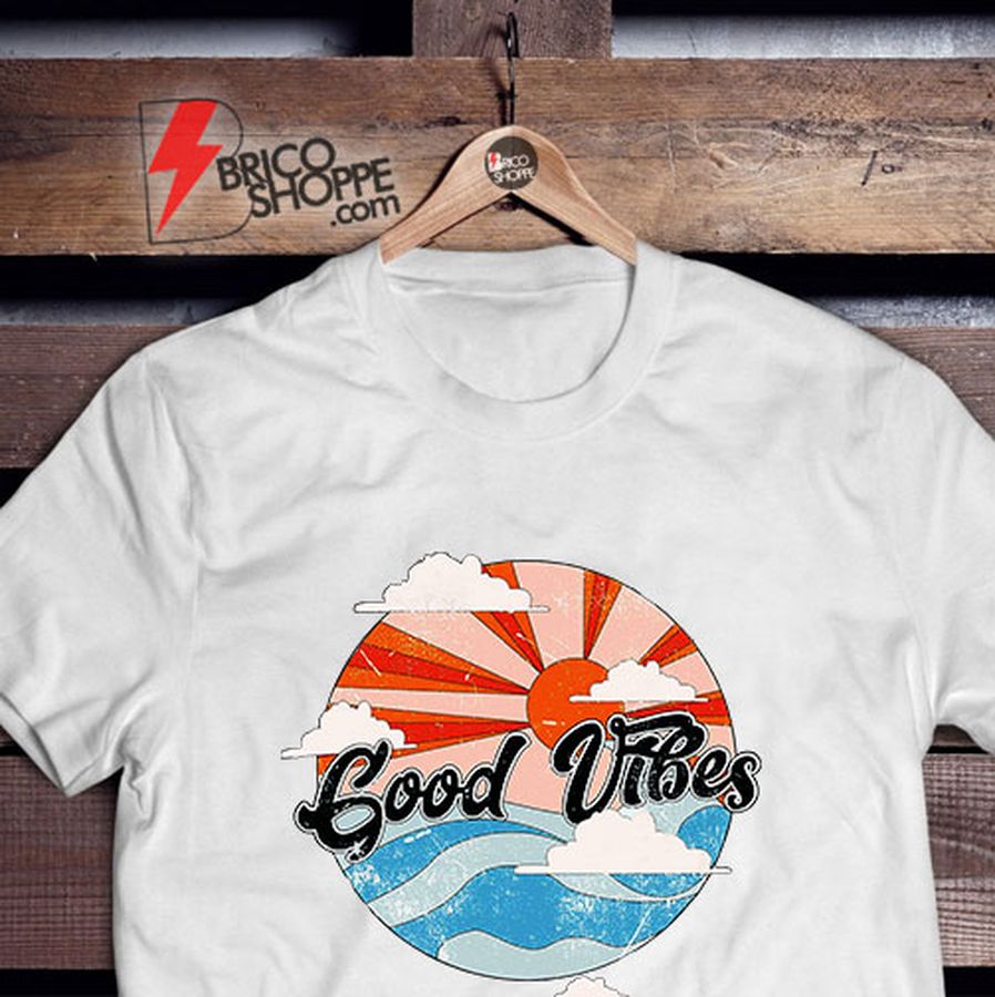 Retro Good Vibes T-Shirt – Funny Shirt On Sale