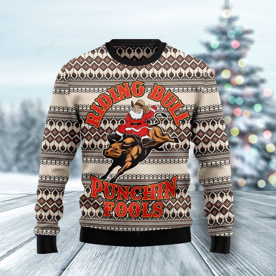 Riding Bulls Punchin Fools Ugly Christmas Sweater Ugly Sweater Christmas
