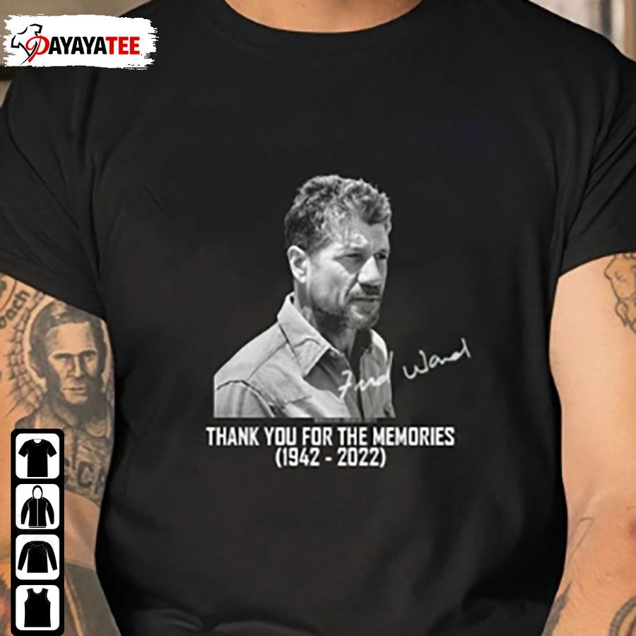 Rip Fred Ward Shirt Thank You For The Memories