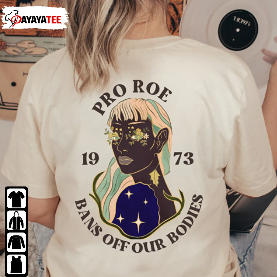 Roe V Wade Shirt Pro Roe 1973 Bans Of Our Bodies Abortion Rights.png