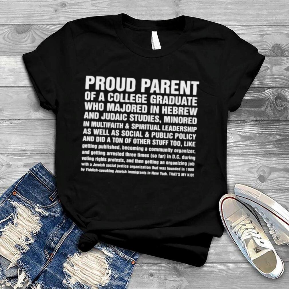 roud Parent Of A College Graduate Who Majored In Hebrew shirt