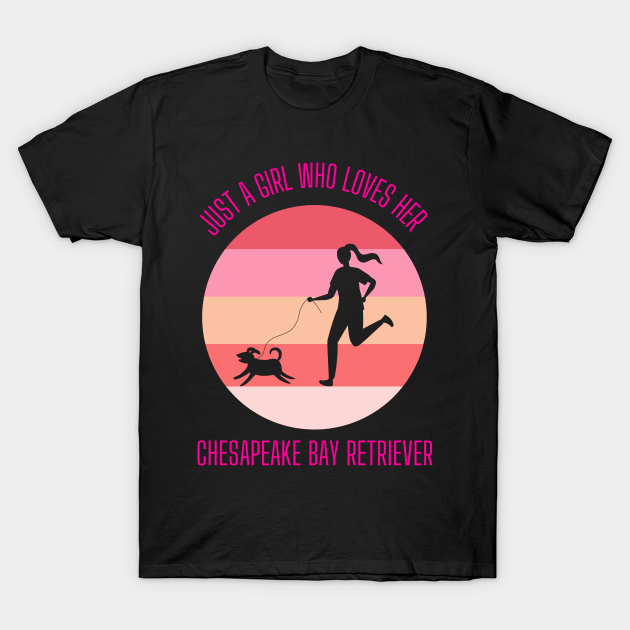 Running Girl with Dog - Just a girl who loves her Chesapeake Bay Retriever T-shirt, Hoodie, SweatShirt, Long Sleeve