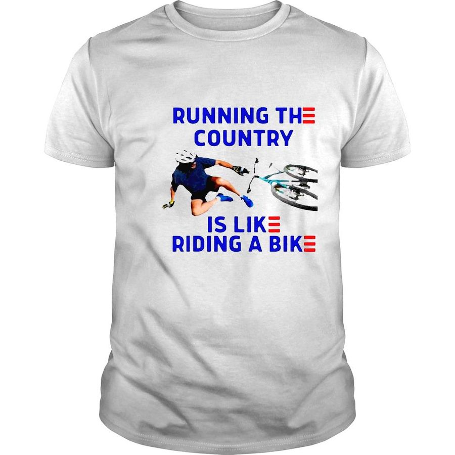 Running the country is like riding a bike Biden 2022 Tshirt