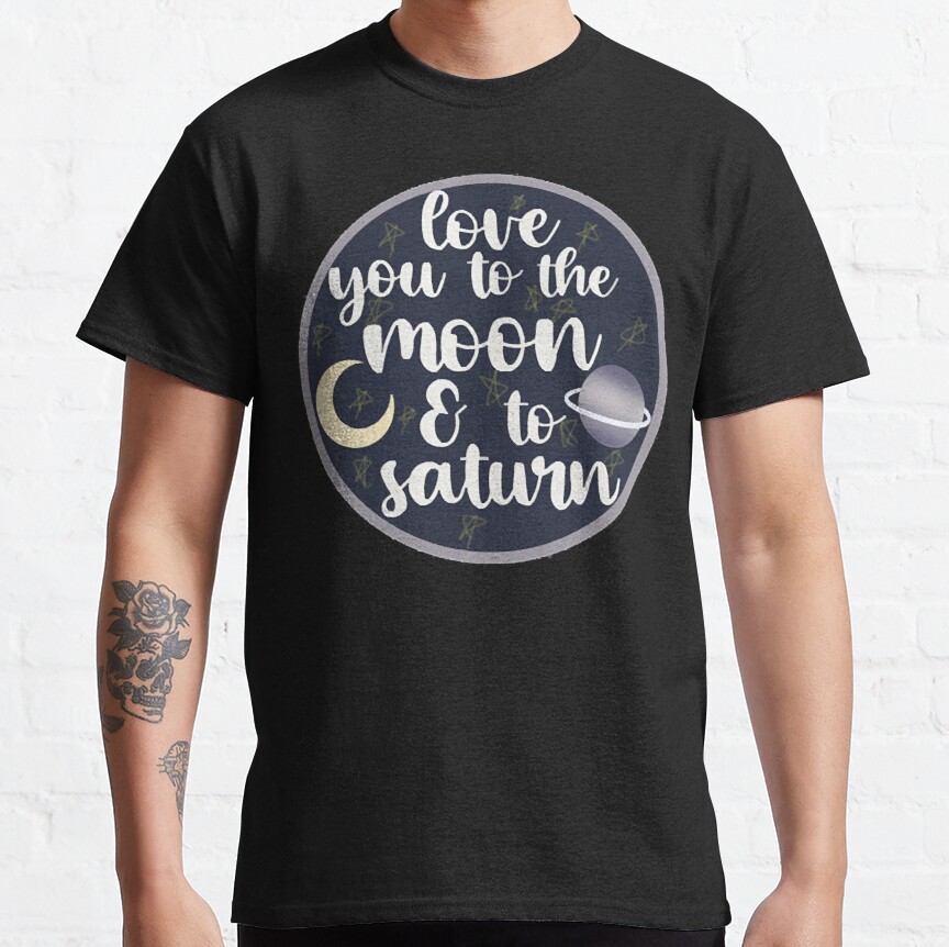Seven lyrics to moon and to saturn  Classic T-Shirt