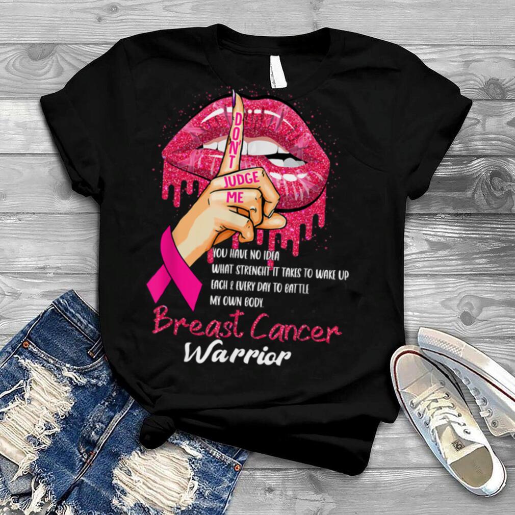 Sexy Pink Lips Pink Ribbon Don't Judge Me Breast Cancer T Shirt