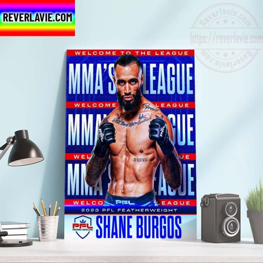 Shane Burgos to MMA League 2023 PFL Featherweight Home Decor Poster Canvas