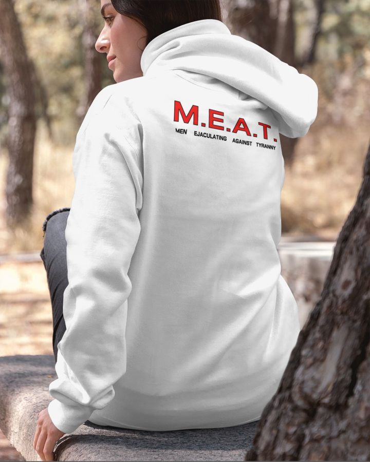Shirts That Go Hard Meat Men Ejaculating Against Tyranny Hoodie