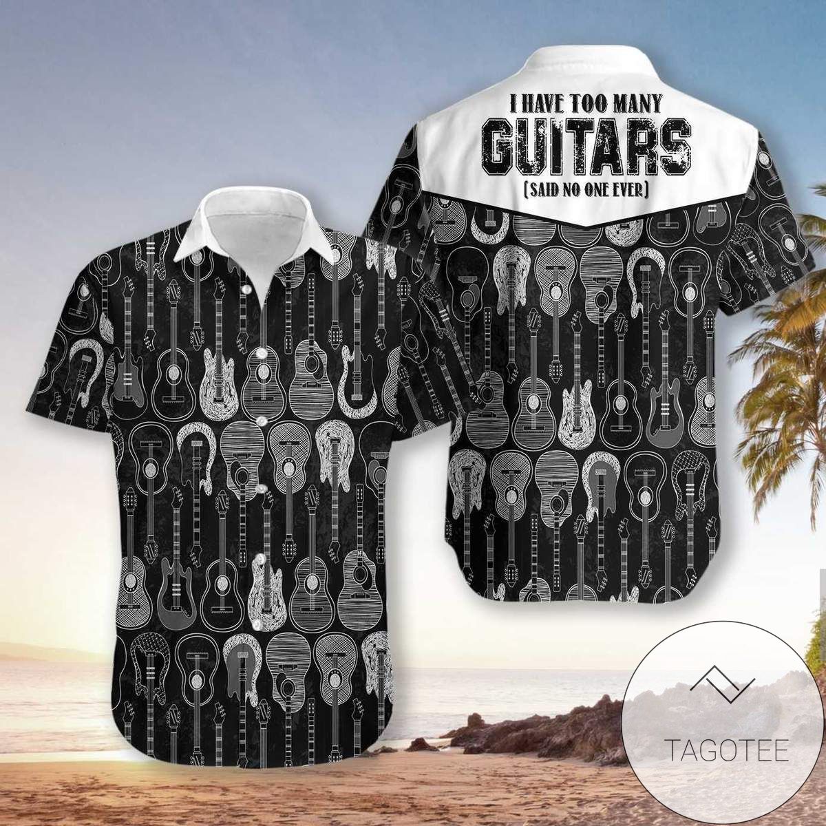 Shop From 1000 Unique I Have Too Many Guitars Black And White Unisex Authentic Hawaiian Shirt 2022 V