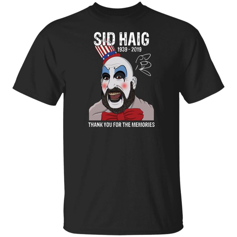 Sid Haig – Thank You For The Memories Shirt, hoodie