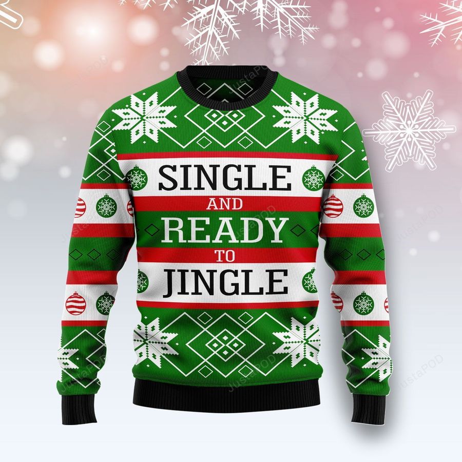 Single And Ready To Jingle Ugly Christmas Sweater All Over