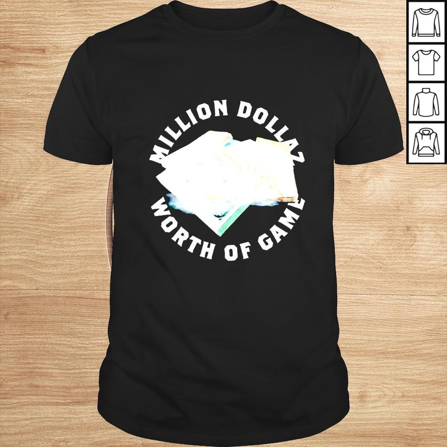 Smoke Money Stacks Million Dollaz Worth Of Game shirt
