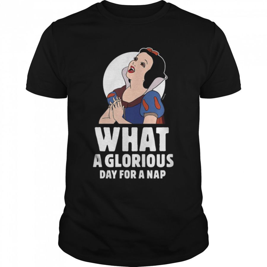 Snow White – What A Glorious Day For A Nap T-Shirt B09SHCX6Y2