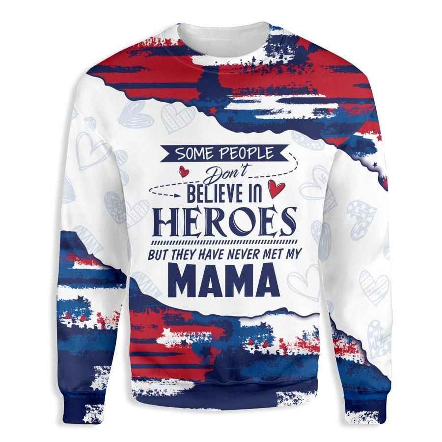 Some People Dont Believe In Heroes Ugly Christmas Sweater All