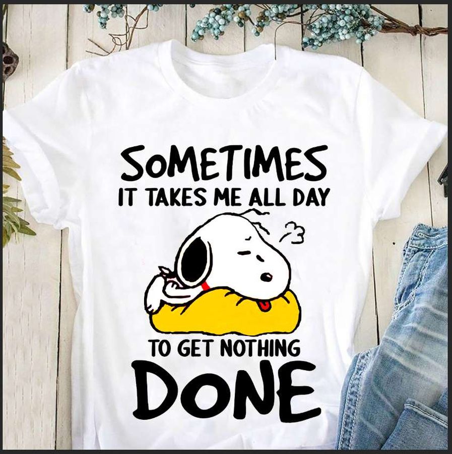 Sometimes It takes me all day to get nothing done – Lazy Snoopy dog, Snoopy dog movie