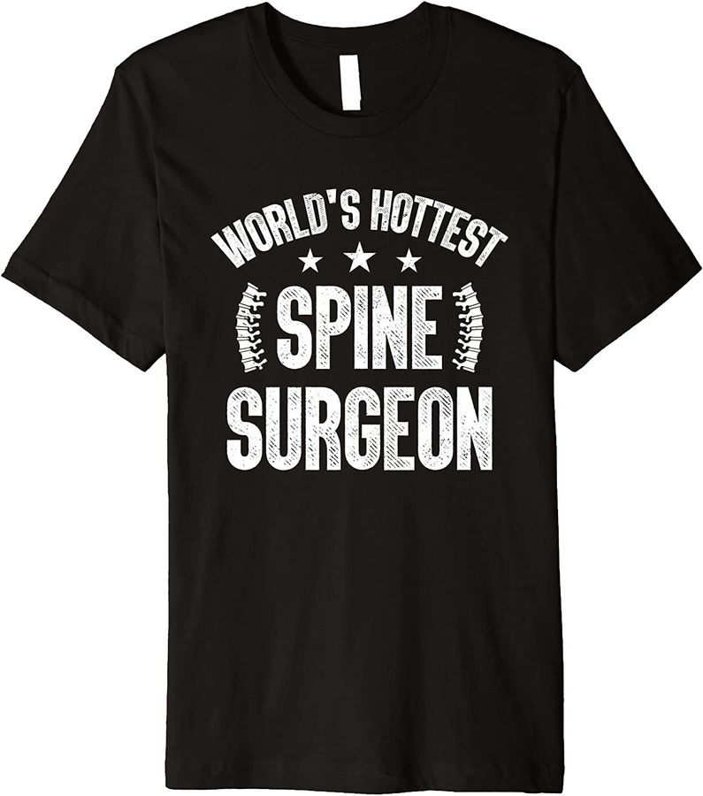 Spine Surgeon - Orthopedic Spine Surgical Procedure Lover Premium