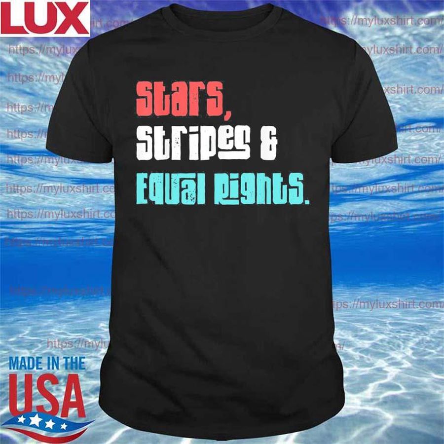 Stars Stripes And Equal Rights Women’s Rights 4th Of July T-Shirt