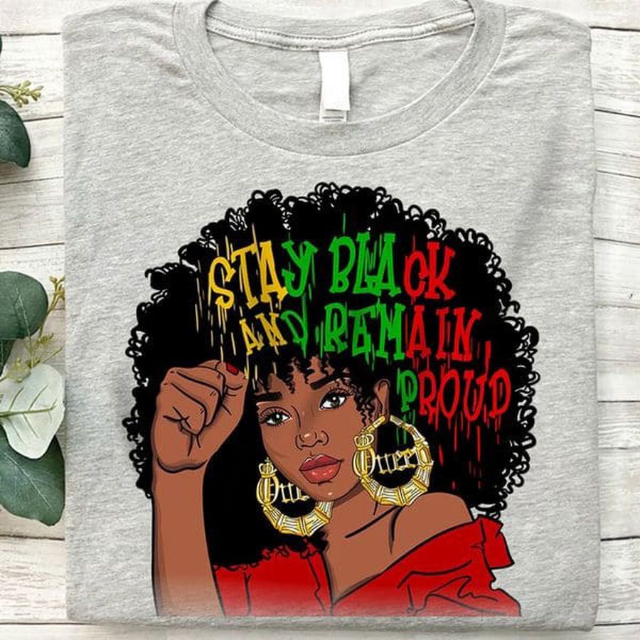 Stay Black And Remain Proud, Black Girl, Black Freedom