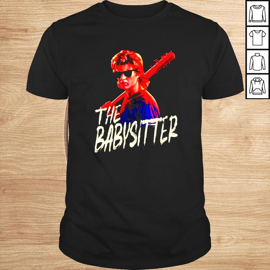 Steve Harrington the babysitter shirt