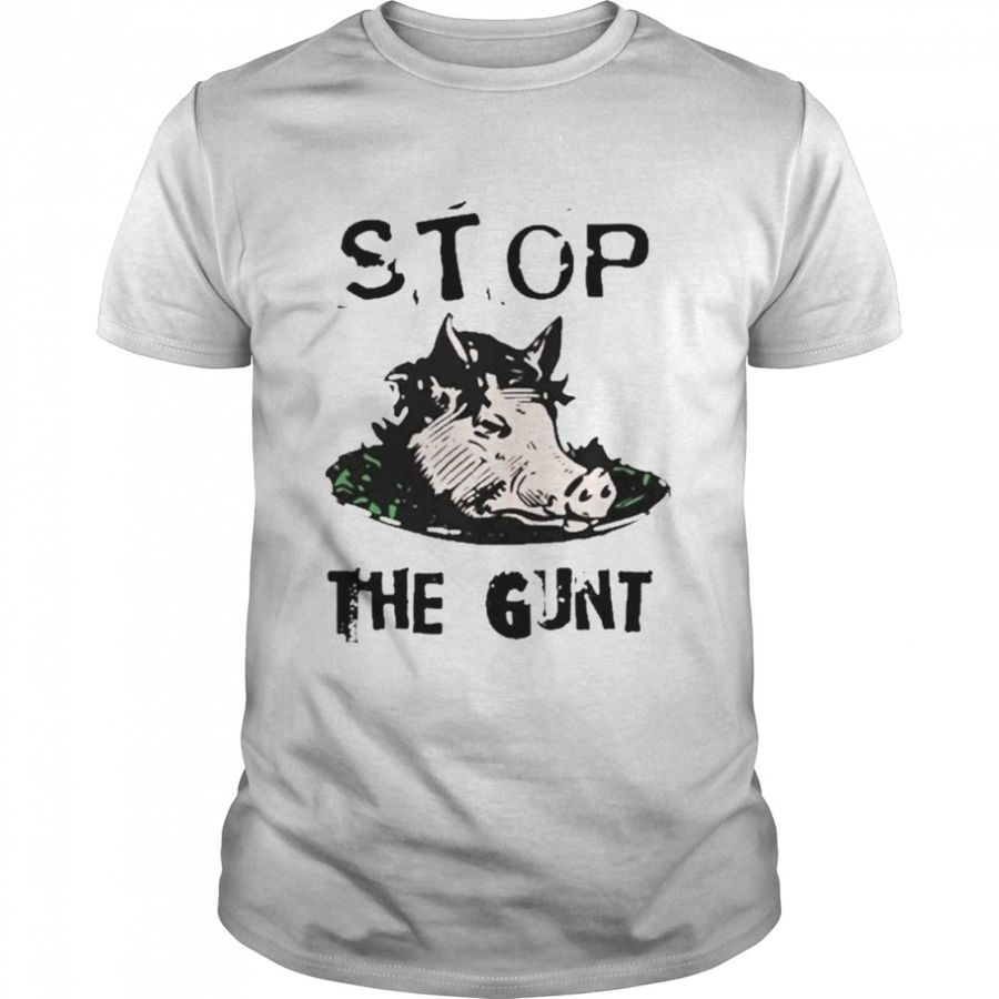 Stop The Gunt T-Shirt