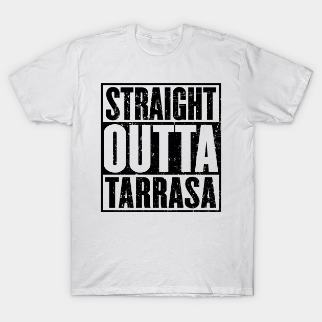 Straight Outta Tarrasa T-shirt, Hoodie, SweatShirt, Long Sleeve