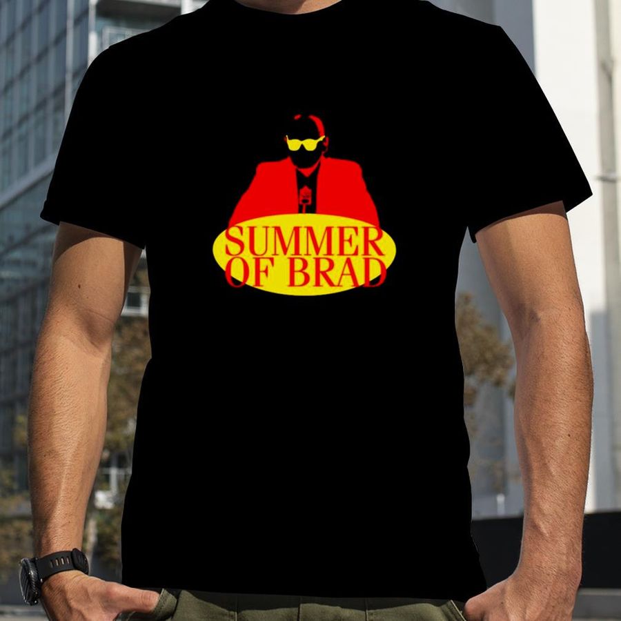 Summer Of Brad shirt