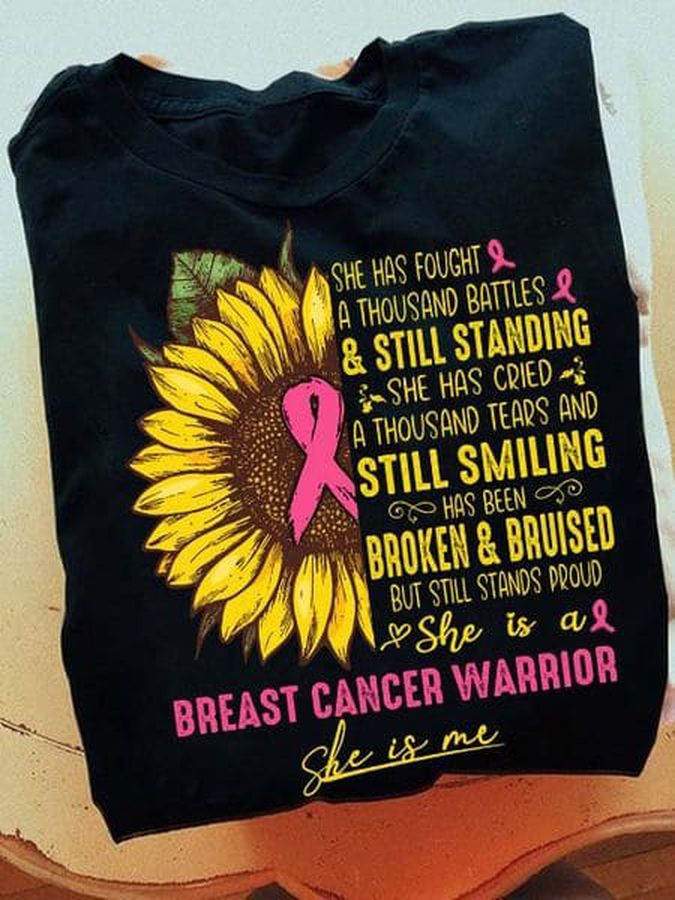 Sunflower Awareness, She Has Fought A Thousand Battles, She Is A Breast Cancer Warrior, She Is Me