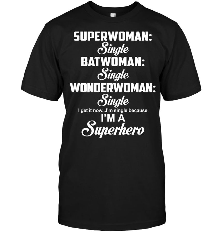 Superwoman Single Batwoman Single Wonderwoman Single I’m A Superhero