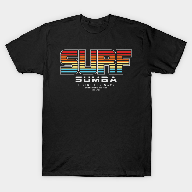 Surf in Sumba T-shirt, Hoodie, SweatShirt, Long Sleeve