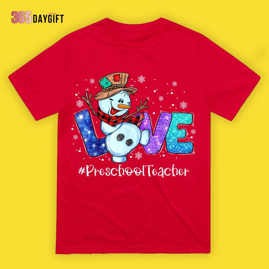 Teacher Christmas Shirts Preschool Teacher Love Snowman Winter Christmas New Year