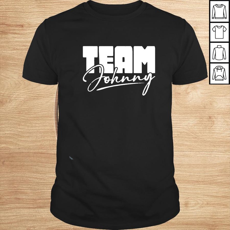 Team Johnny Family First Last Name Shirt
