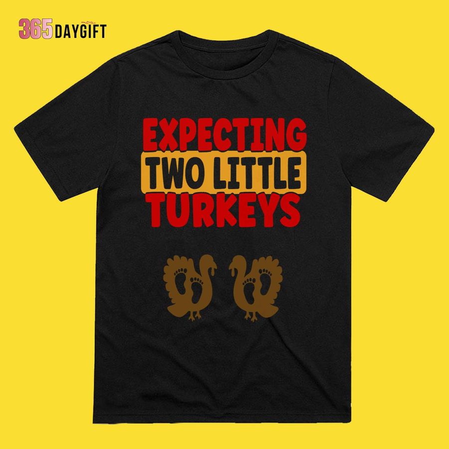  Thanksgiving Pregnancy Shirt Expecting Two Little Turkeys Twin Baby Gender 