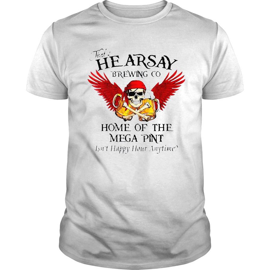 Thats hearsay brewing co home of the mega pint pirate skull shirt