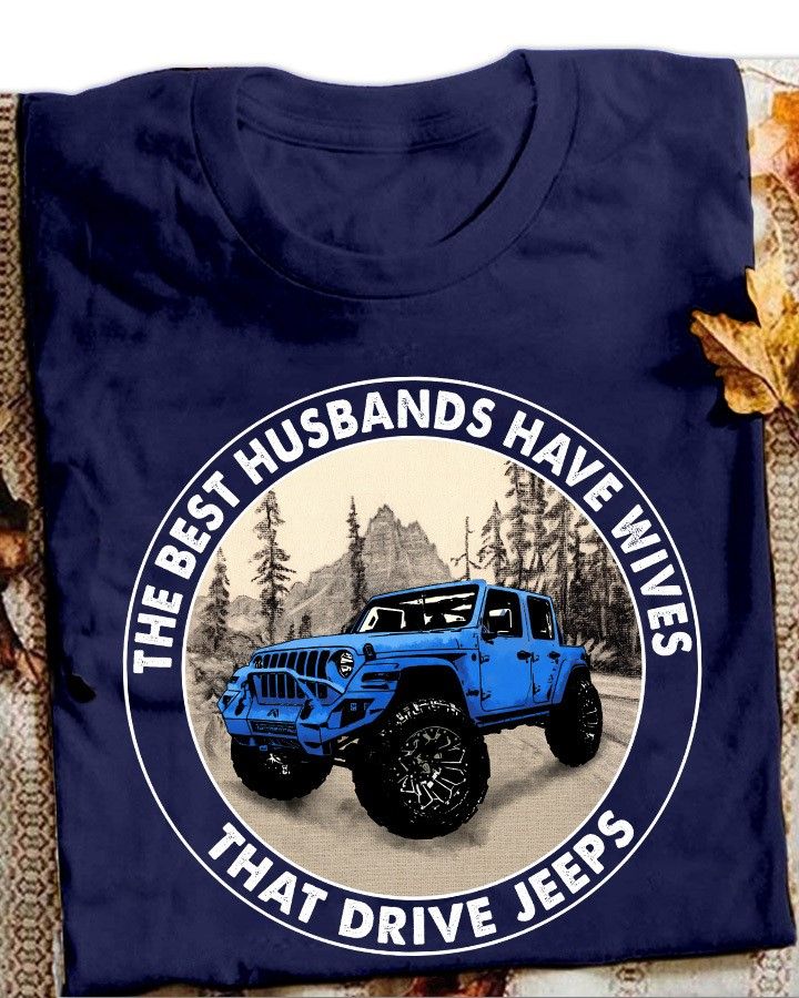 The best husbands have wives that drive Jeeps – Jeep car lover, husband and wife