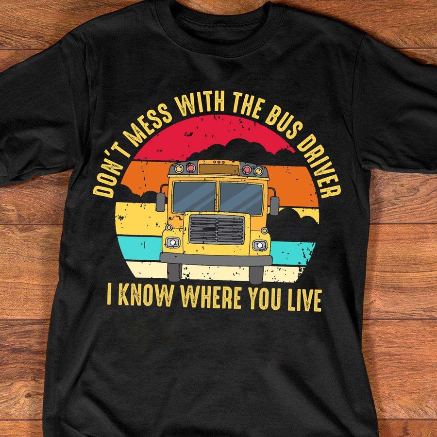 The Bus Driver – Don't mess with the bus driver i know where you live