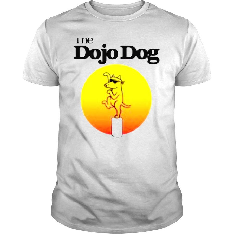 The dojo dog shirt