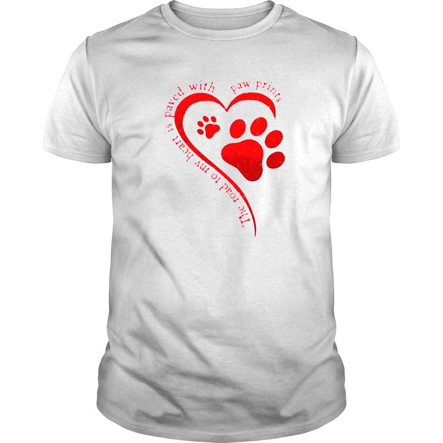 The road to my heart is paved with paw prints shirt