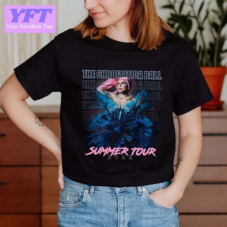 The Summer Tour Lady Gaga A Chromatica Ball Trending Design Unisex T-Shirt