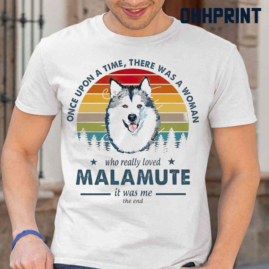 There Was A Woman Who Really Loved Malamute Retro Style Tshirts White