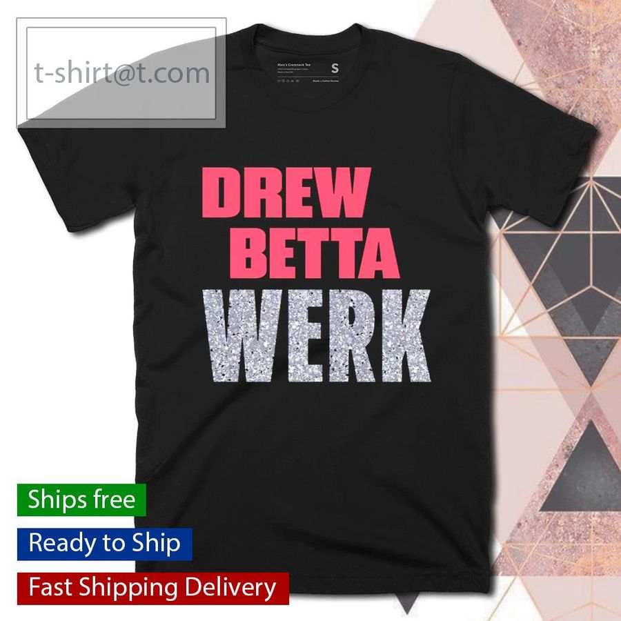 Thetitanofla Drew Betta Werk shirt