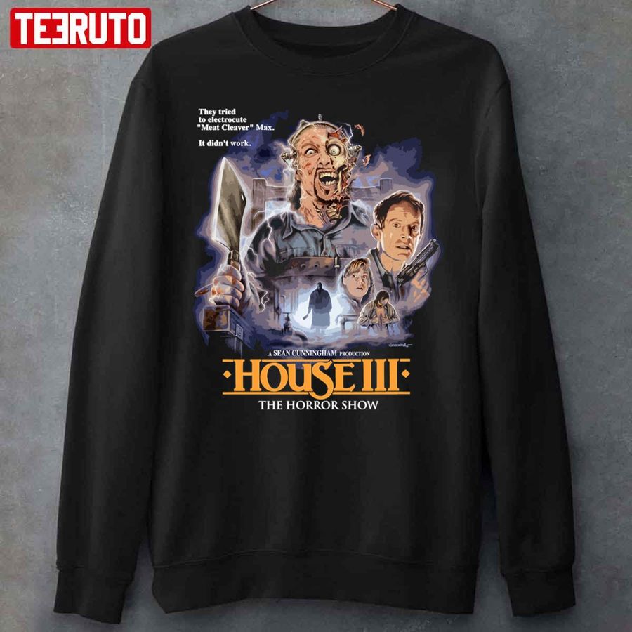 They Tried To Electrocute Meat Cleaver House III The Horror Show Unisex Sweatshirt