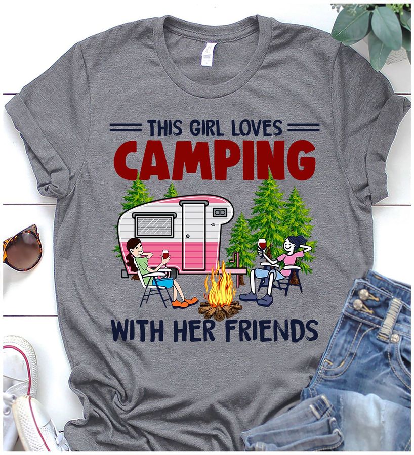 This girl loves camping with her friends – Camping lover, friend and wine
