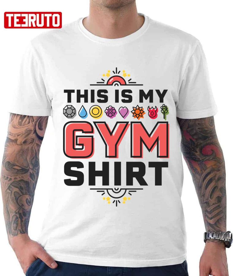 This Is My Gym Shirt Pokemon Unisex T-shirt