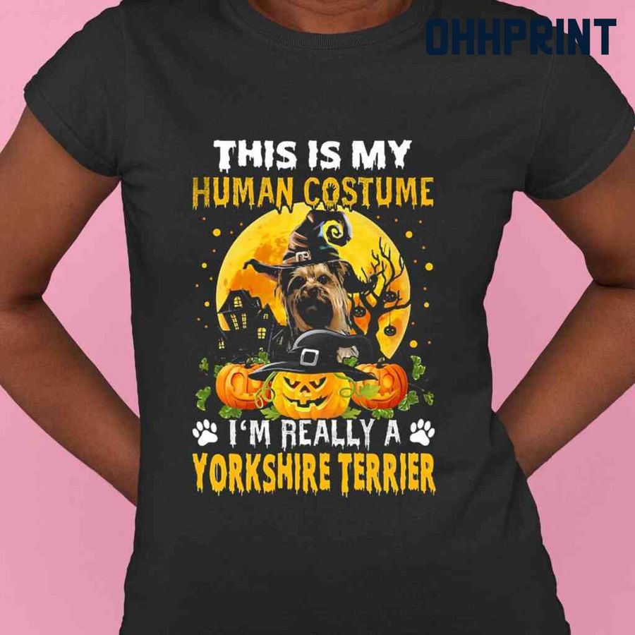 This Is My Human Costume I'm Really A Yorkshires Tshirts Black