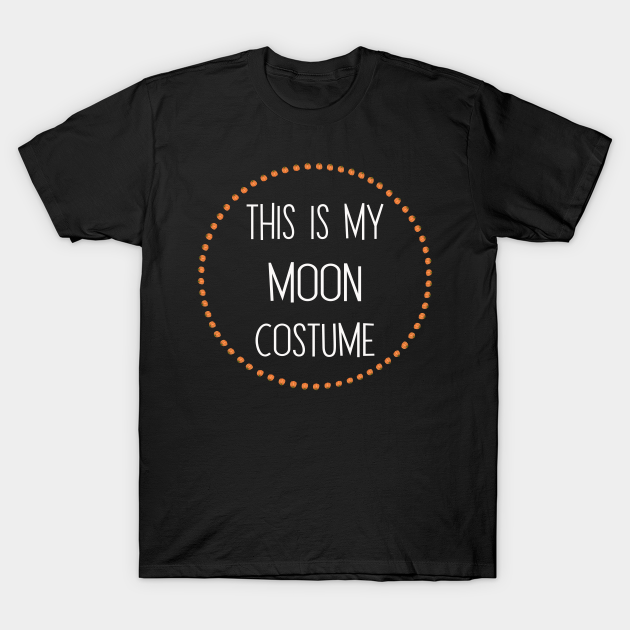 this is my moon costume T-shirt, Hoodie, SweatShirt, Long Sleeve